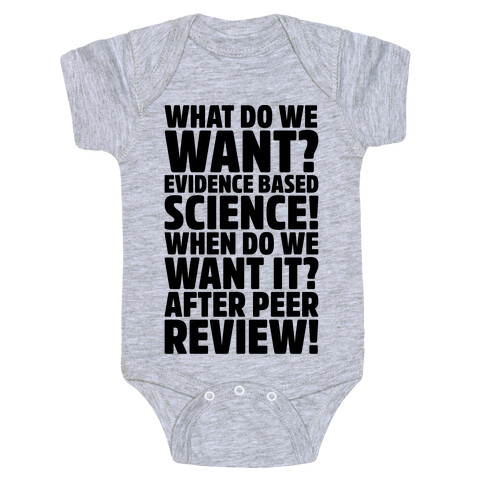 What Do We Want Evidence Based Science Baby One-Piece