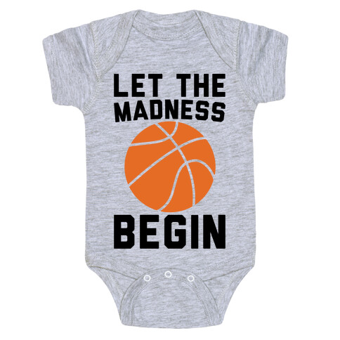 Let The Madness Begin Baby One-Piece