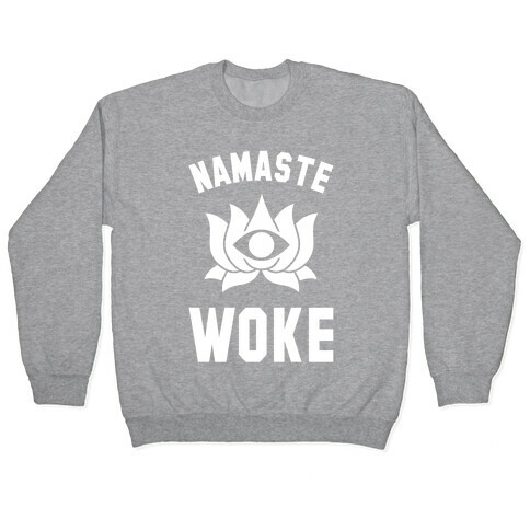 Namaste Woke Pullover