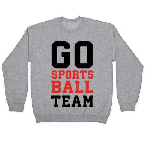 Go Sports Ball Team Pullover