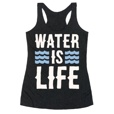 Water Is Life White Print Racerback Tank Top