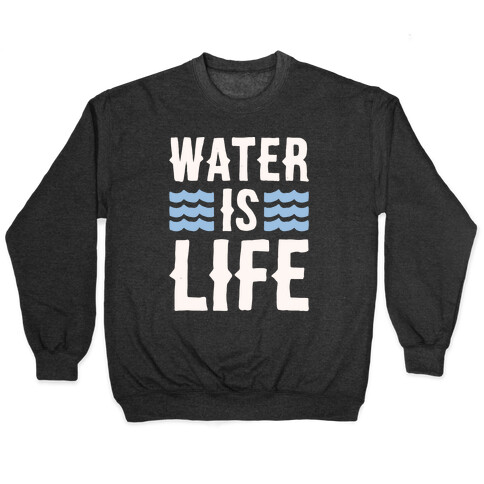 Water Is Life White Print Pullover