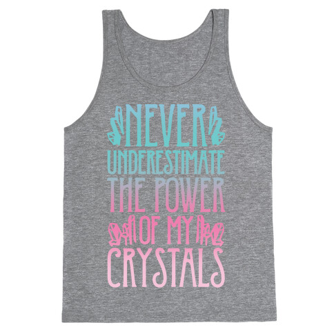 Never Underestimate The Power of My Crystals White Print Tank Top