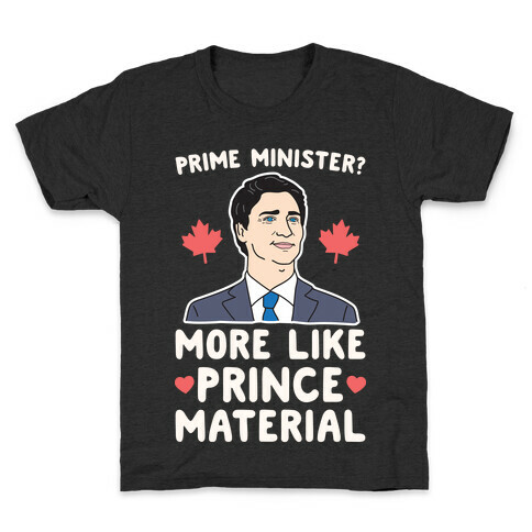 Prime Minister? More Like Prince Material Kids T-Shirt