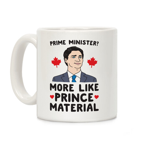 Prime Minister? More Like Prince Material Coffee Mug