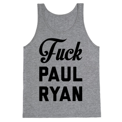 F*** Paul Ryan Tank Top