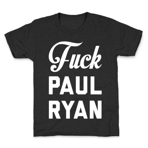 F*** Paul Ryan Kids T-Shirt