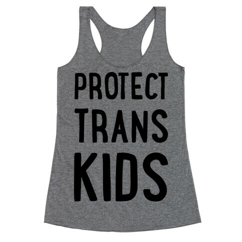 Protect Trans Kids Racerback Tank Top