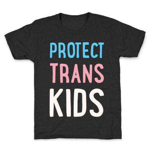Protect Trans Kids White Print Kids T-Shirt