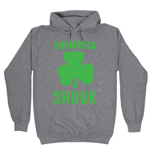 Shamrock Shook Hooded Sweatshirt