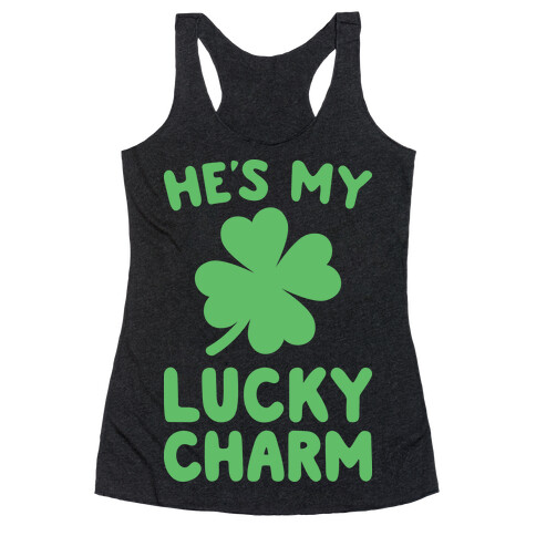 He's My Lucky Charm Racerback Tank Top