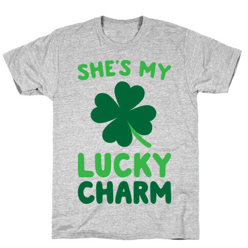 She's My Lucky Charm T-Shirt