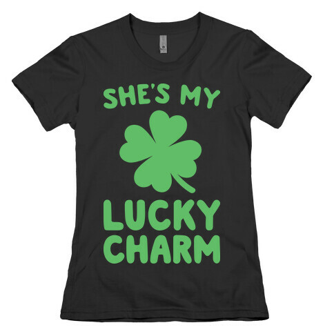 She's My Lucky Charm Womens T-Shirt