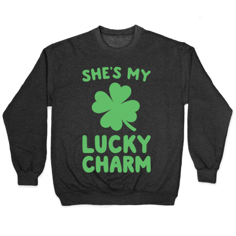She's My Lucky Charm Pullover