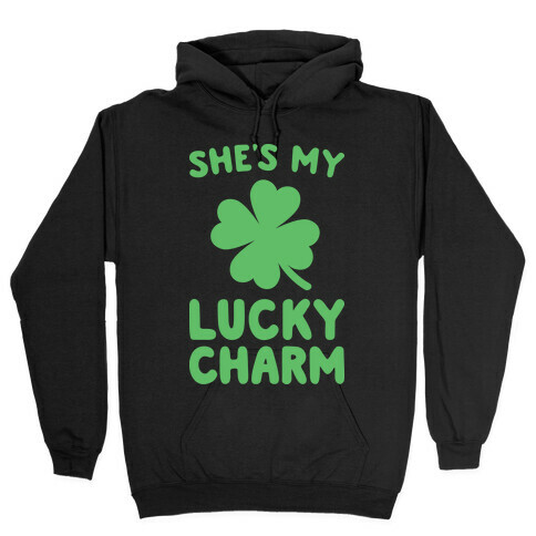She's My Lucky Charm Hooded Sweatshirt
