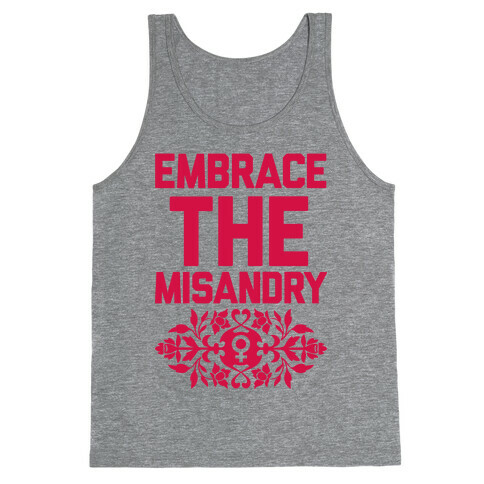 Embrace The Misandry Tank Top