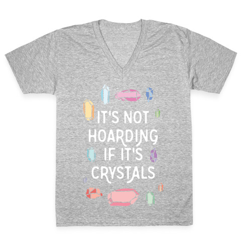 It's Not Hoarding If It's Crystals V-Neck Tee Shirt