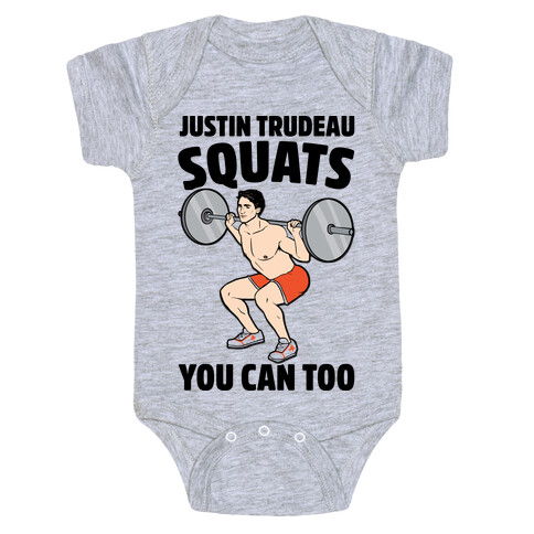 Justin Trudeau Squats You Can Too Baby One-Piece