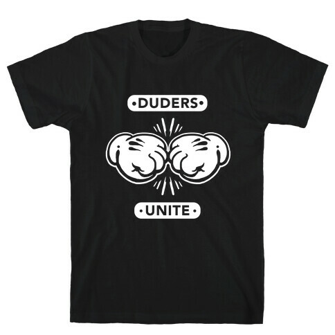 Duders Unite T-Shirt