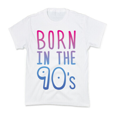 Born In The 90's Kids T-Shirt