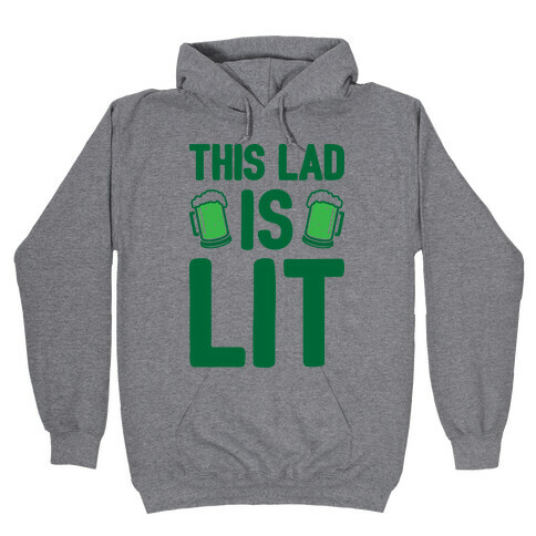 This Lad Is Lit Hooded Sweatshirt