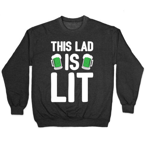This Lad Is Lit Pullover