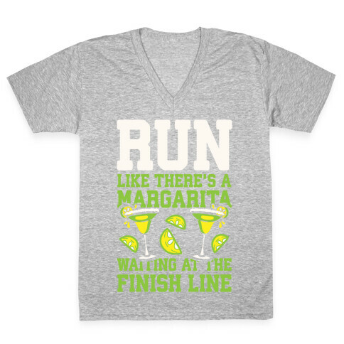 Run Like There's A Margarita Waiting At The Finish Line V-Neck Tee Shirt
