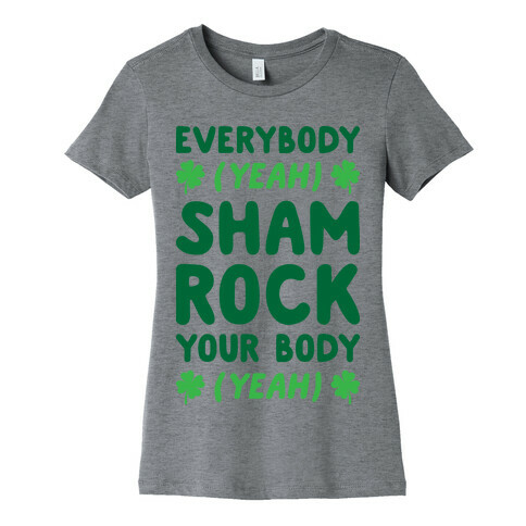 Everybody Shamrock Your Body Womens T-Shirt