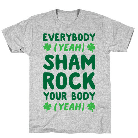 Everybody Shamrock Your Body T-Shirt