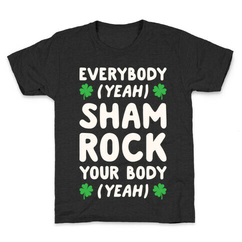 Everybody Shamrock Your Body Kids T-Shirt