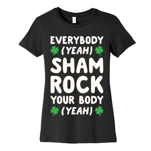Everybody Shamrock Your Body Womens T-Shirt