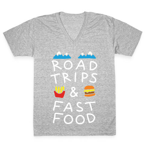 Road Trips And Fast Food V-Neck Tee Shirt