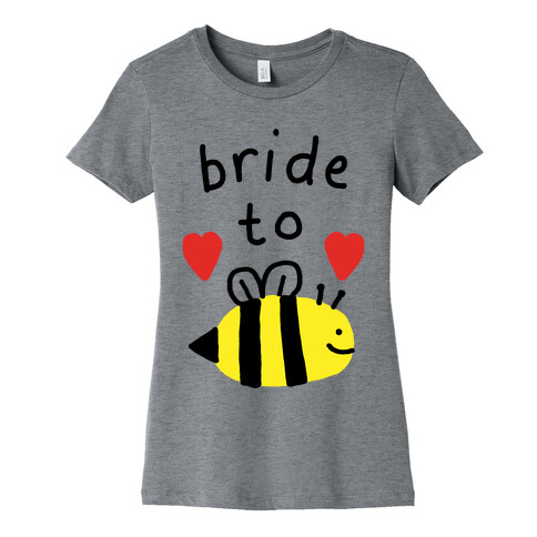 Bride To Bee Womens T-Shirt