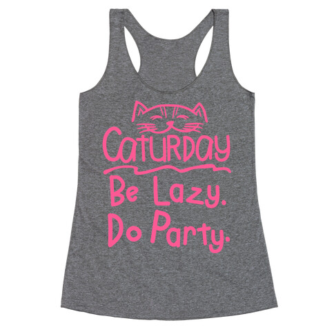 Be Lazy Do Party Racerback Tank Top