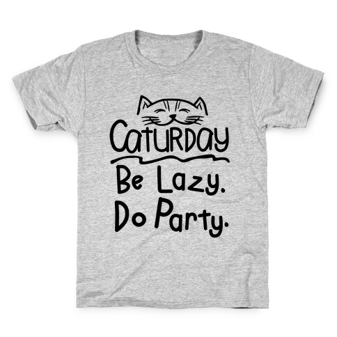 Be Lazy. Do Party. Kids T-Shirt