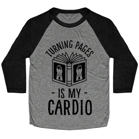 Turning Pages Is My Cardio Baseball Tee