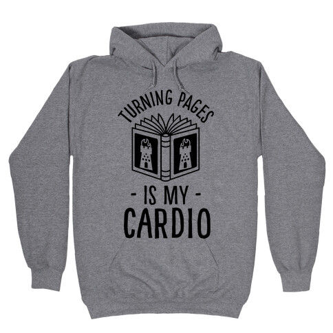Turning Pages Is My Cardio Hooded Sweatshirt
