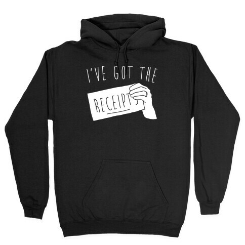 I've Got The Receipts White Print Hooded Sweatshirt