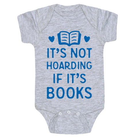 It's Not Hoarding If It's Books Baby One-Piece