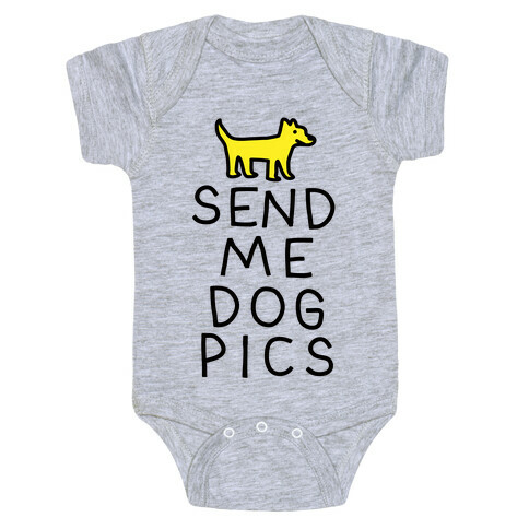 Send Me Dog Pics Baby One-Piece