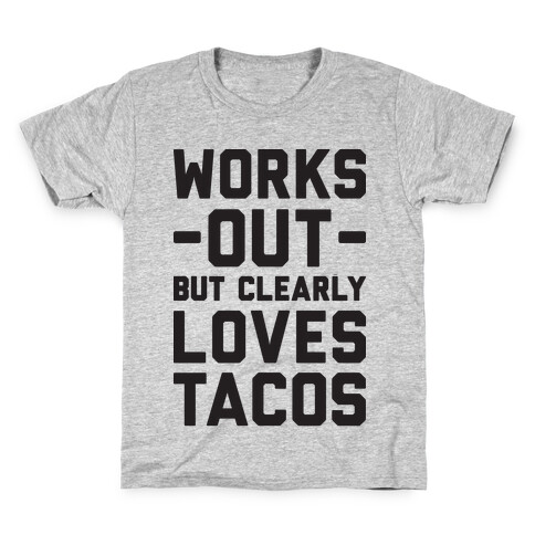 Works Out But Clearly Loves Tacos Kids T-Shirt