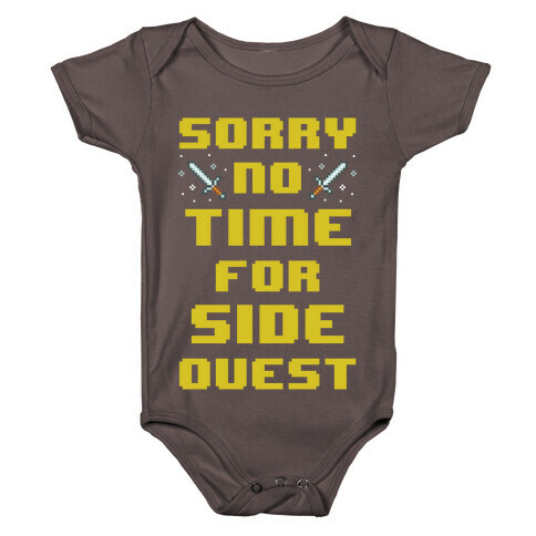 Sorry No Time For Side Quest Baby One-Piece