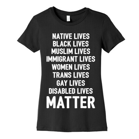 Minority Lives Matter Womens T-Shirt