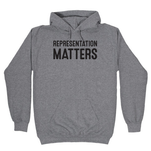 Representation Matters Hooded Sweatshirt