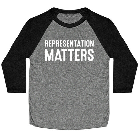 Representation Matters Baseball Tee