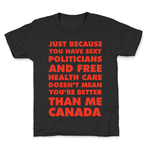 You're Not Better Than Me Canada Kids T-Shirt