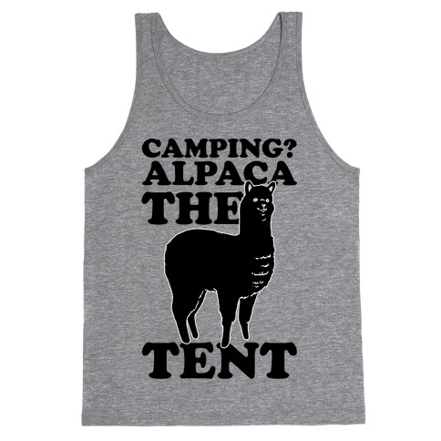 Camping? Alpaca The Tent Tank Top