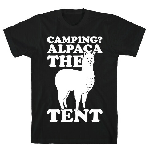 Camping? Alpaca The Tent T-Shirt