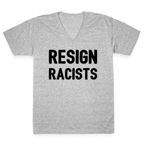 Resign Racists V-Neck Tee Shirt