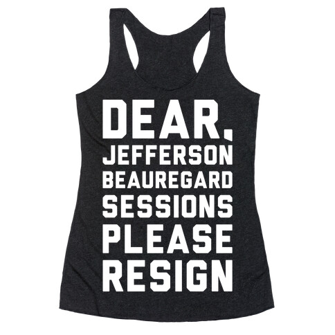 Dear Jefferson Beauregard Sessions Please Resign White Print Racerback Tank Top